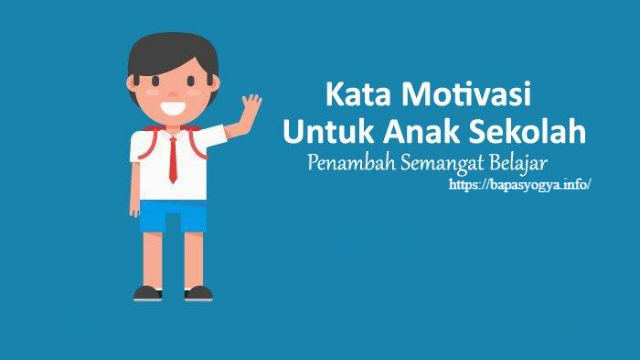 55 Kata-Kata Motivasi Belajar untuk Siswa